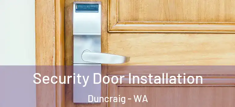Security Door Installation Duncraig - WA