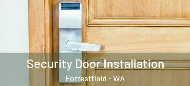 Security Door Installation Forrestfield - WA
