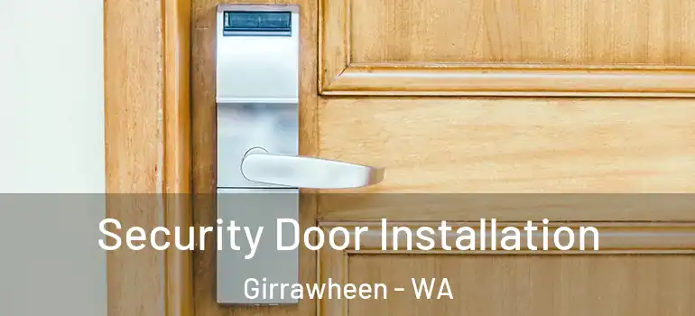 Security Door Installation Girrawheen - WA