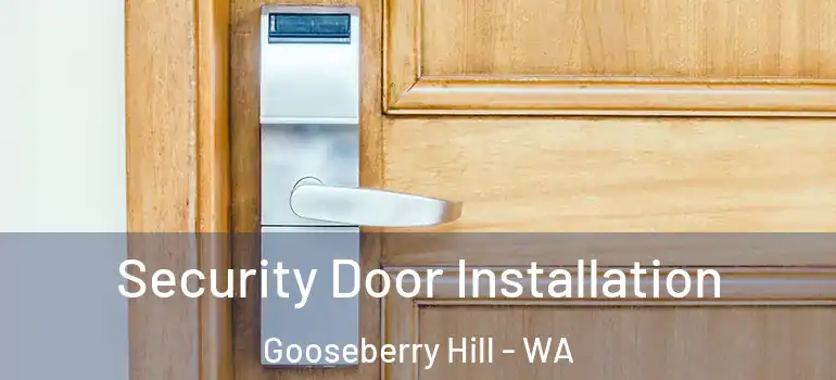  Security Door Installation Gooseberry Hill - WA
