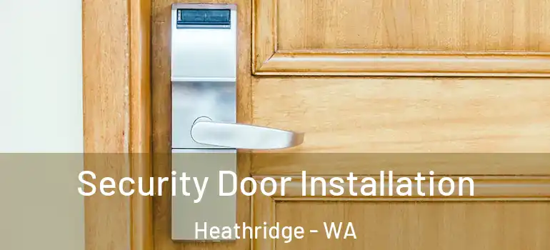 Security Door Installation Heathridge - WA
