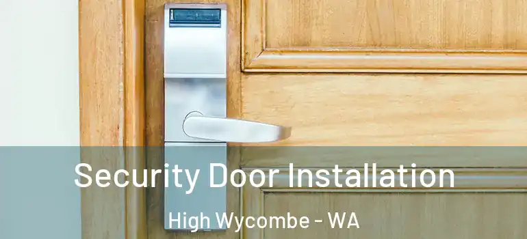  Security Door Installation High Wycombe - WA
