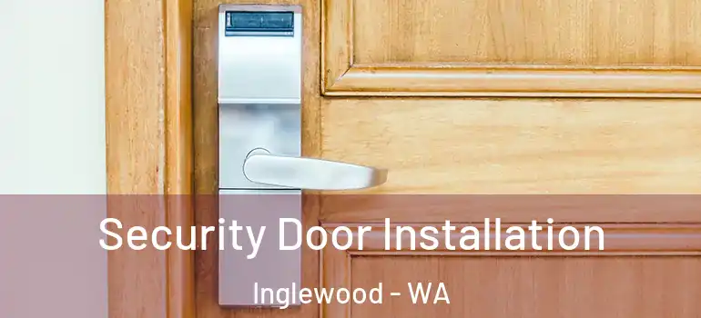  Security Door Installation Inglewood - WA