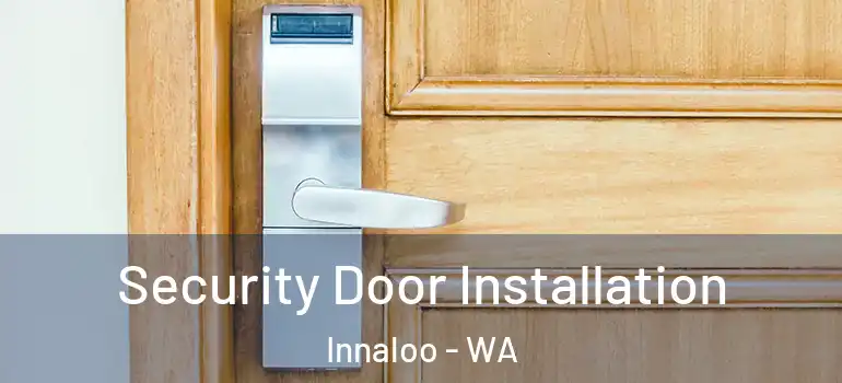 Security Door Installation Innaloo - WA