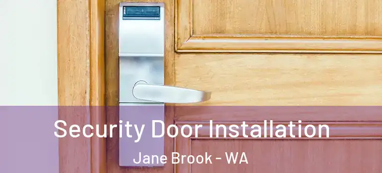  Security Door Installation Jane Brook - WA