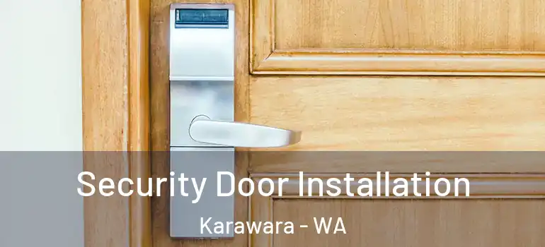  Security Door Installation Karawara - WA