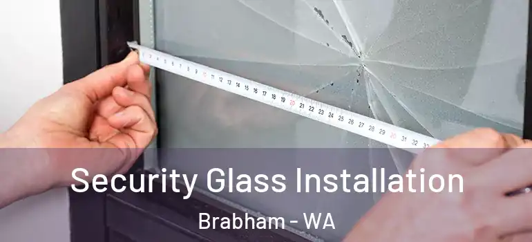  Security Glass Installation Brabham - WA