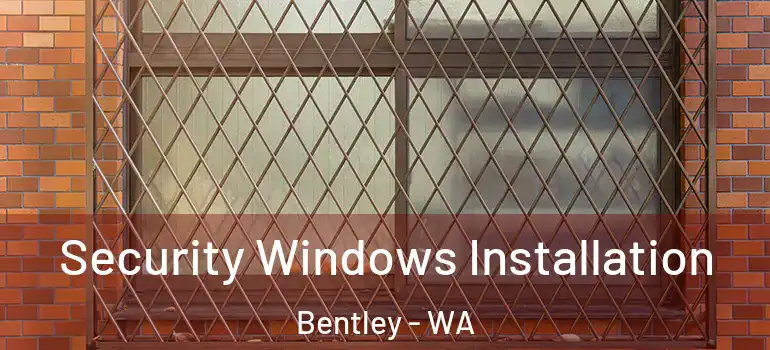  Security Windows Installation Bentley - WA
