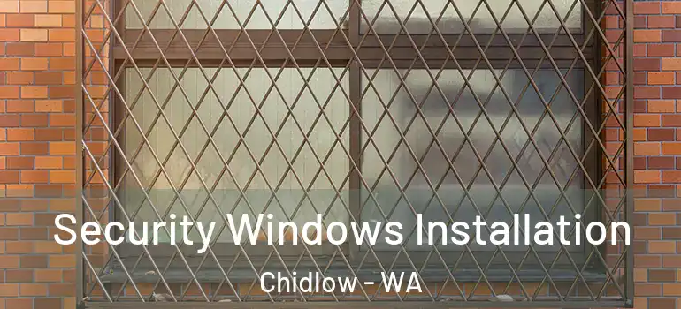 Security Windows Installation Chidlow - WA