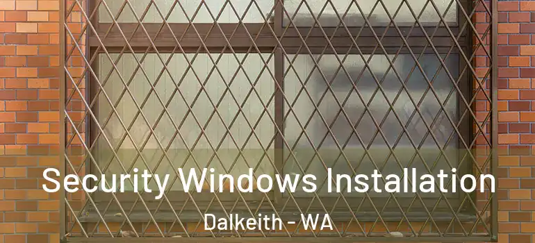 Security Windows Installation Dalkeith - WA
