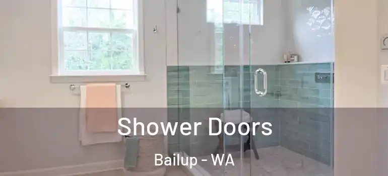  Shower Doors Bailup - WA