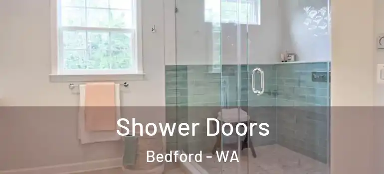 Shower Doors Bedford - WA