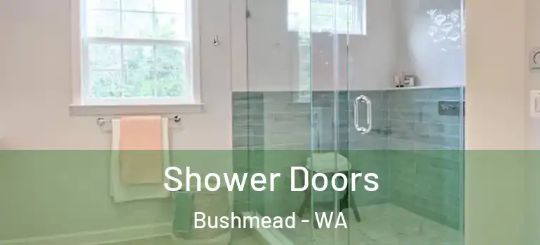Shower Doors Bushmead - WA