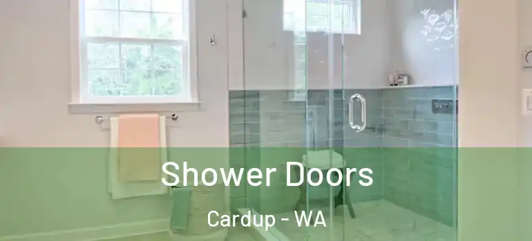 Shower Doors Cardup - WA