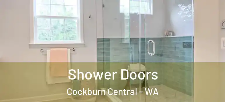 Shower Doors Cockburn Central - WA