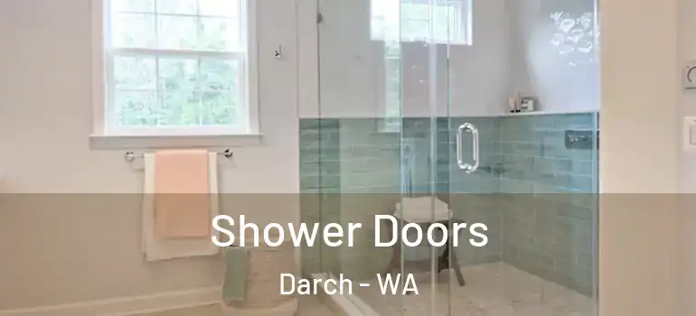 Shower Doors Darch - WA