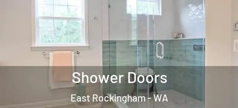 Shower Doors East Rockingham - WA