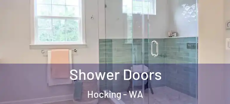  Shower Doors Hocking - WA