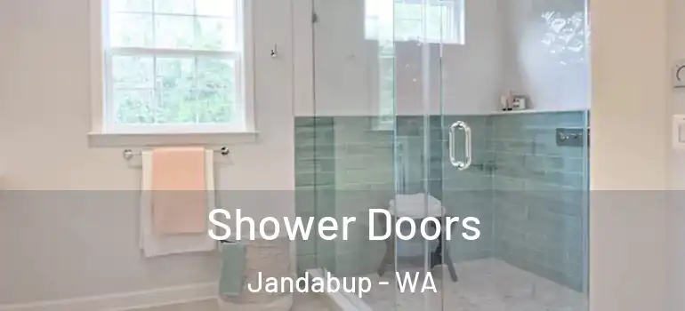  Shower Doors Jandabup - WA