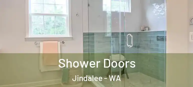  Shower Doors Jindalee - WA