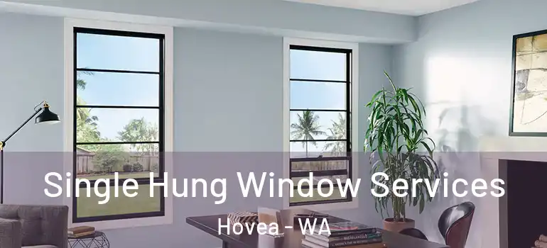 Single Hung Window Services Hovea - WA
