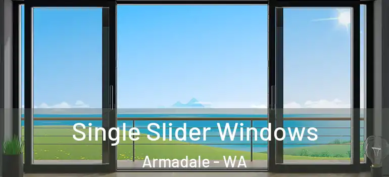  Single Slider Windows Armadale - WA