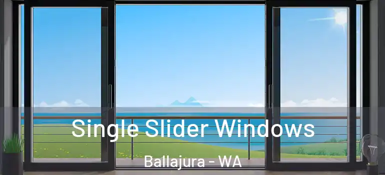  Single Slider Windows Ballajura - WA