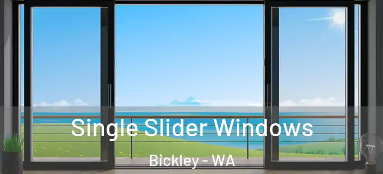 Single Slider Windows Bickley - WA