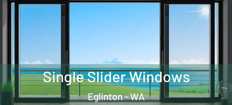 Single Slider Windows Eglinton - WA