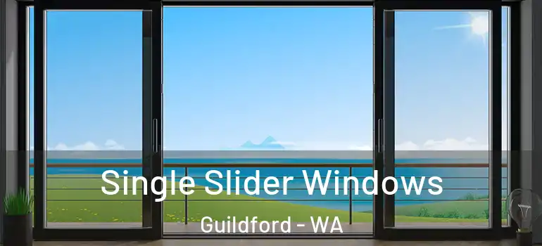  Single Slider Windows Guildford - WA