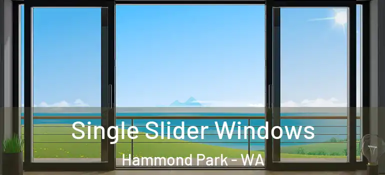  Single Slider Windows Hammond Park - WA