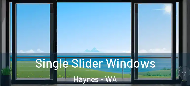 Single Slider Windows Haynes - WA