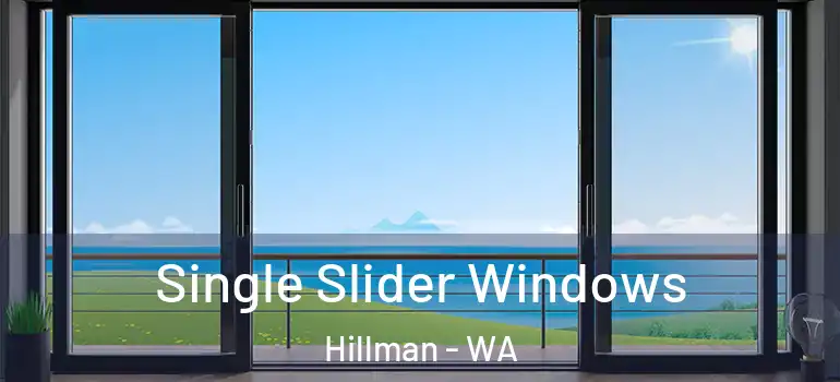 Single Slider Windows Hillman - WA