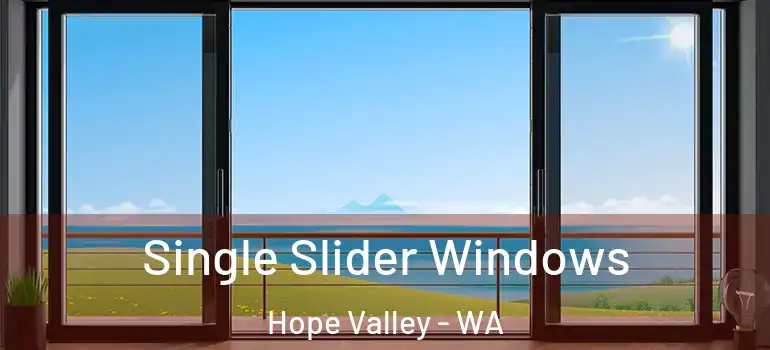 Single Slider Windows Hope Valley - WA