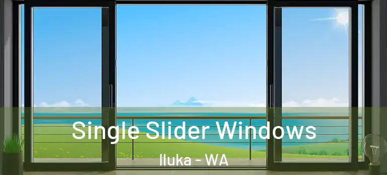  Single Slider Windows Iluka - WA