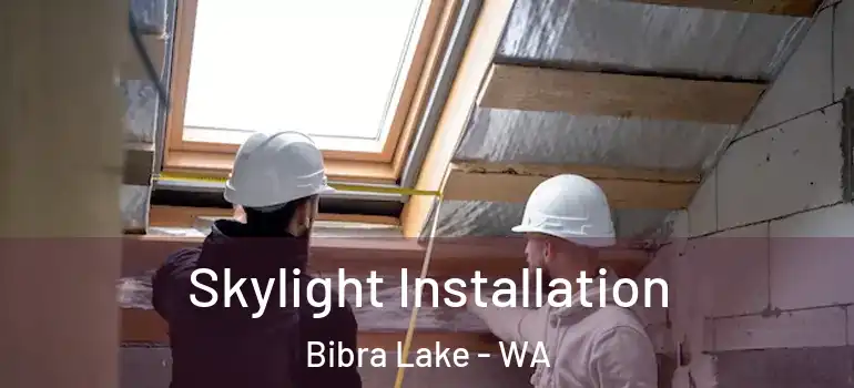  Skylight Installation Bibra Lake - WA