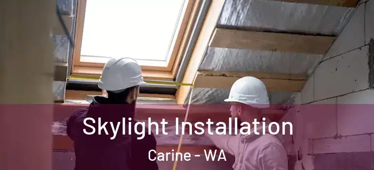  Skylight Installation Carine - WA