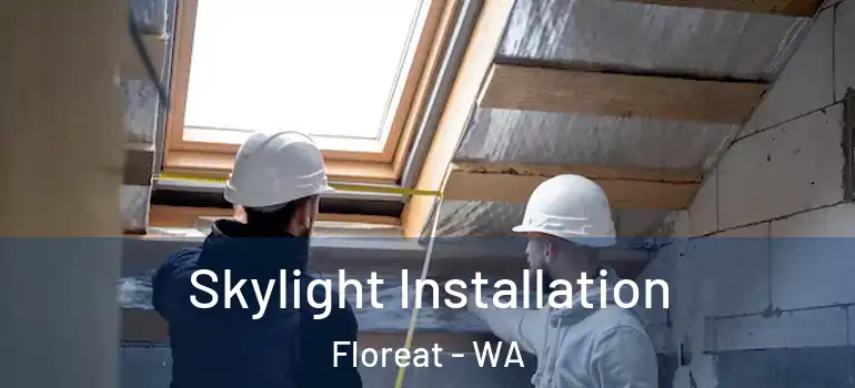  Skylight Installation Floreat - WA