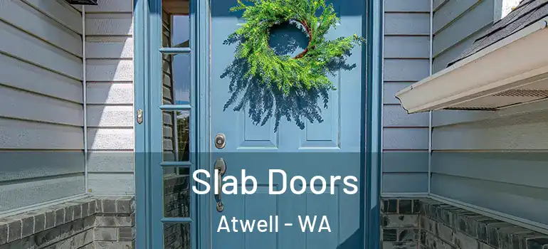  Slab Doors Atwell - WA