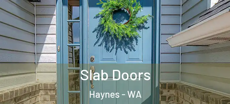  Slab Doors Haynes - WA
