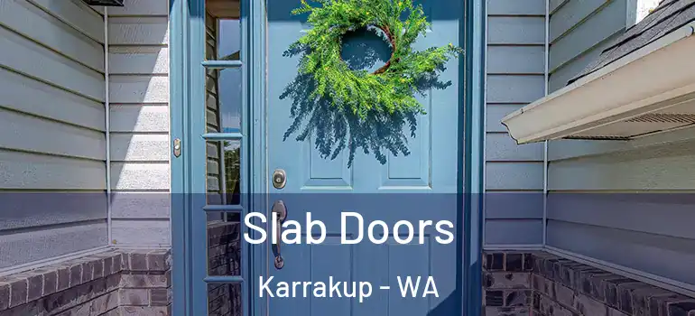  Slab Doors Karrakup - WA
