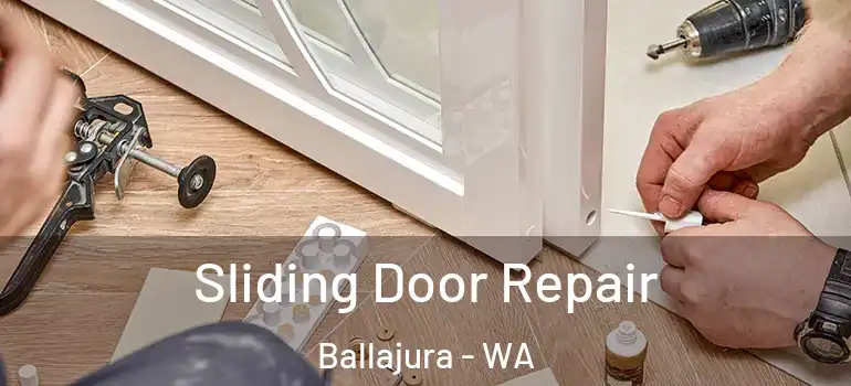 Sliding Door Repair Ballajura - WA