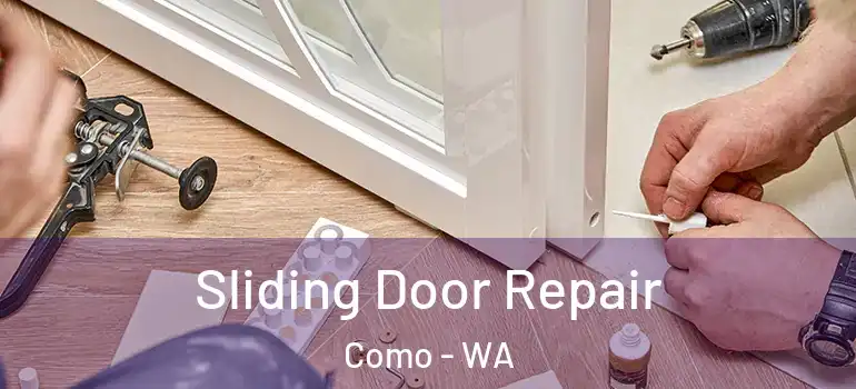 Sliding Door Repair Como - WA