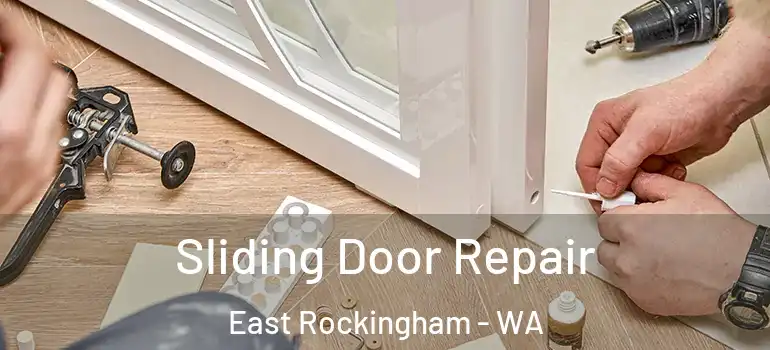  Sliding Door Repair East Rockingham - WA