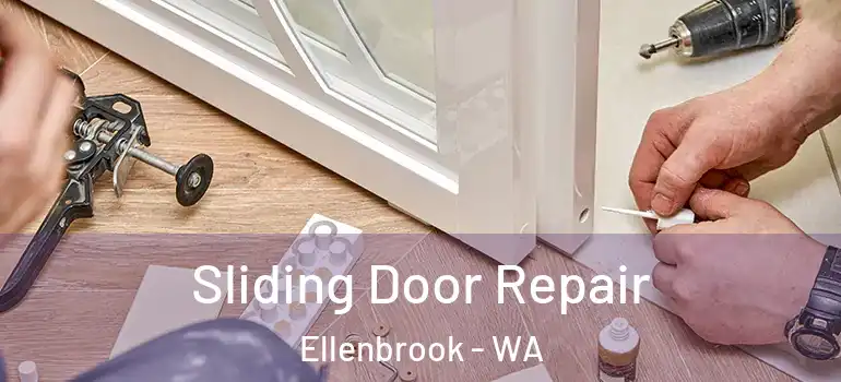  Sliding Door Repair Ellenbrook - WA