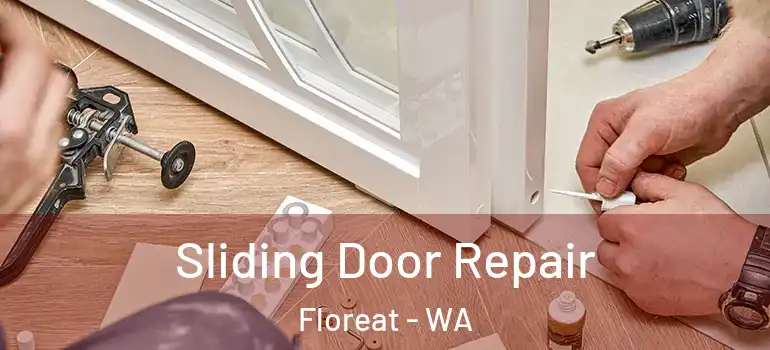 Sliding Door Repair Floreat - WA