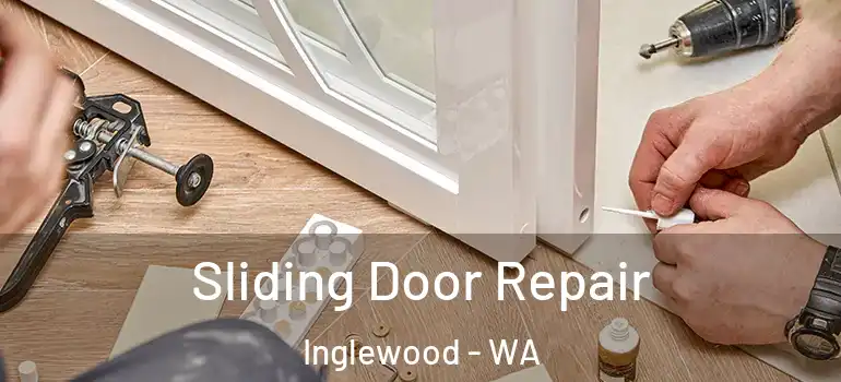Sliding Door Repair Inglewood - WA