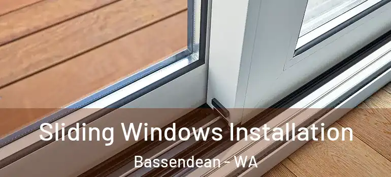 Sliding Windows Installation Bassendean - WA