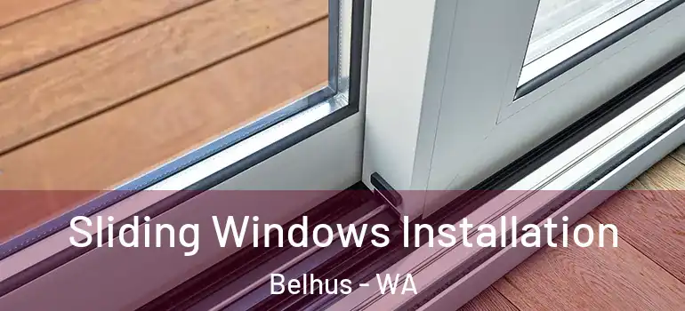  Sliding Windows Installation Belhus - WA