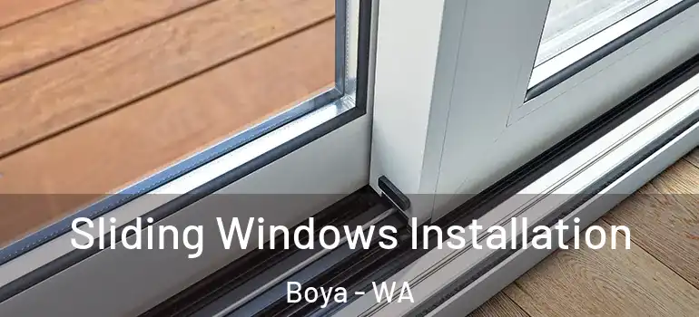  Sliding Windows Installation Boya - WA